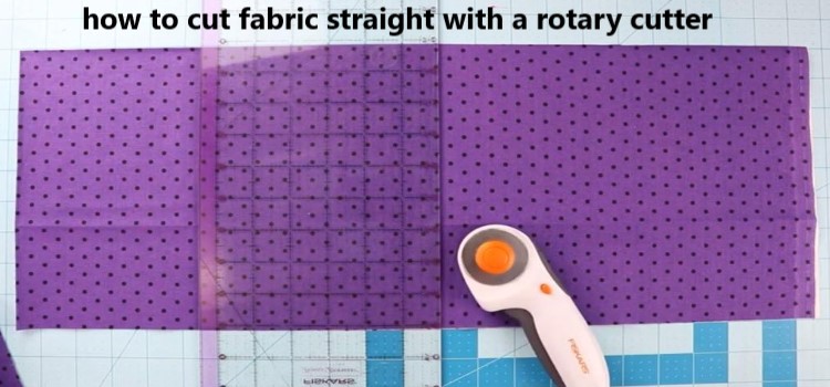 how to cut fabric straight with a rotary cutter