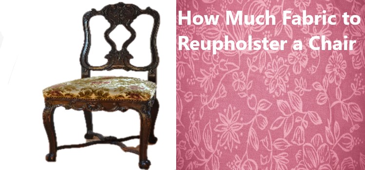 How Much Fabric to Reupholster a Chair