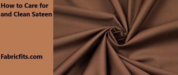 How to Care for and Clean Sateen