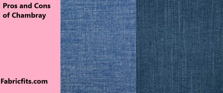 Pros and Cons of Chambray