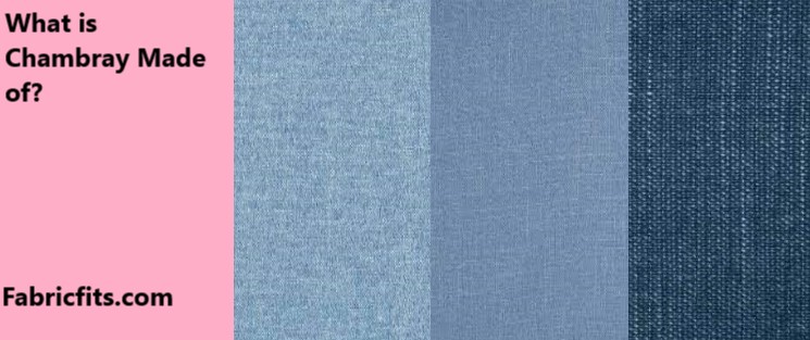 What is Chambray Made of
