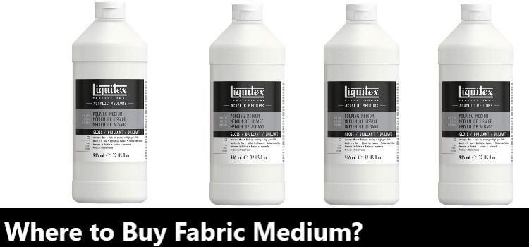 Where to Buy Fabric Medium