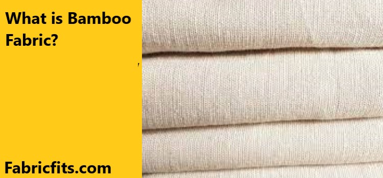 Bamboo Fabric