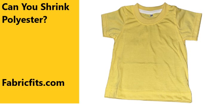 Can You Shrink Polyester