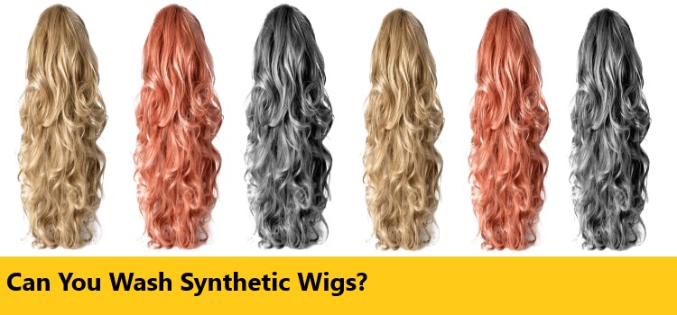 Can You Wash Synthetic Wigs