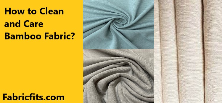 How to Clean and Care Bamboo Fabric