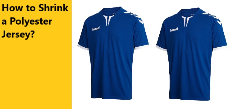 How to Shrink a Polyester Jersey