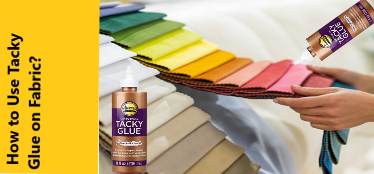 How to Use Tacky Glue on Fabric