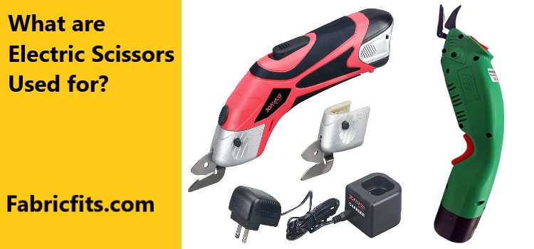 What are Electric Scissors Used for