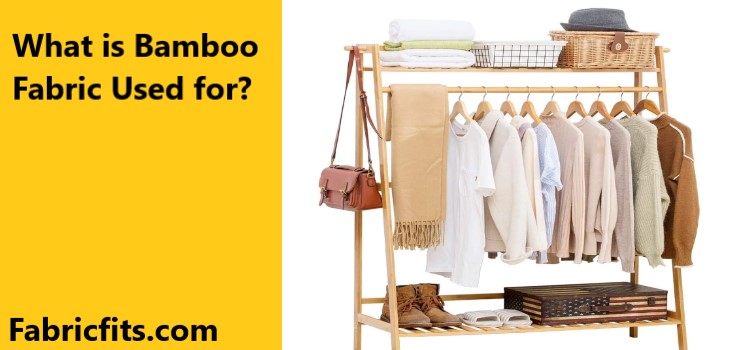 What is Bamboo Fabric Used for