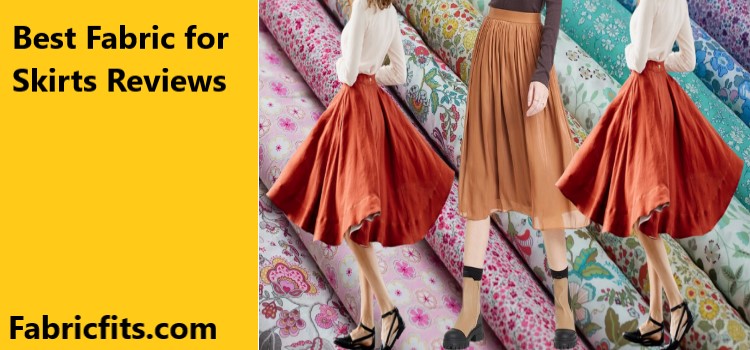 What is The Best Fabric for Skirts? Maxi, Circle, Gathered