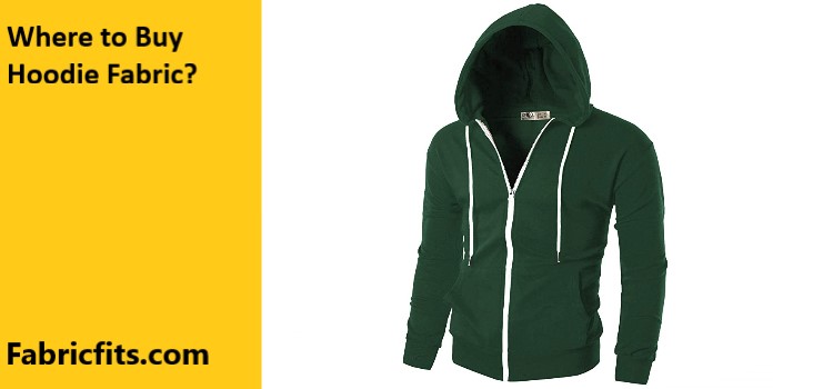 Where to Buy Hoodie Fabric