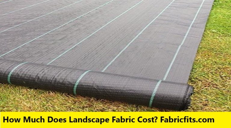 How Much Does Landscape Fabric Cost? Fabric Fits