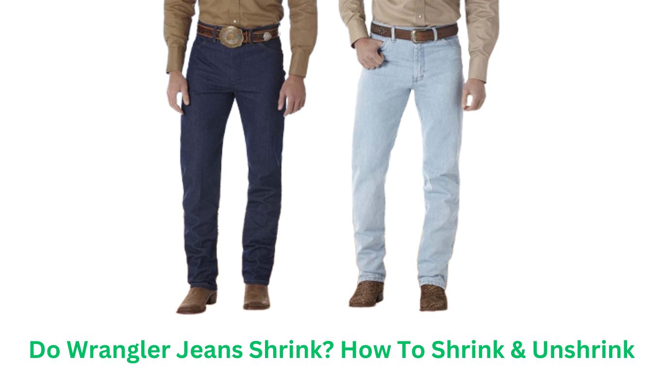 Do Wrangler Jeans Shrink? How To Shrink & Unshrink