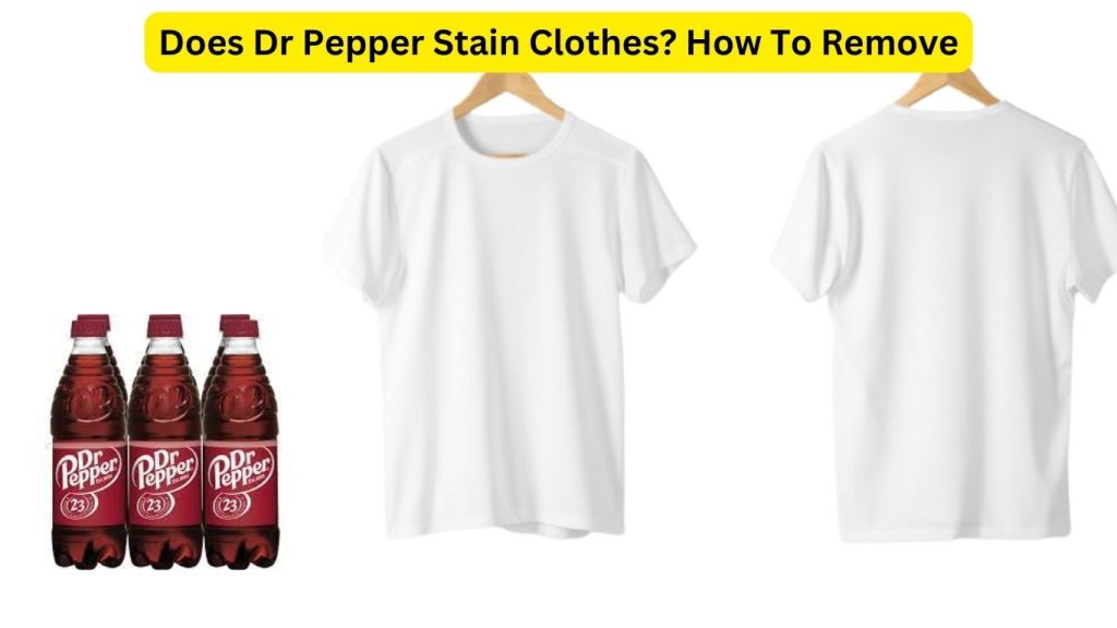 Does Dr Pepper Stain Clothes