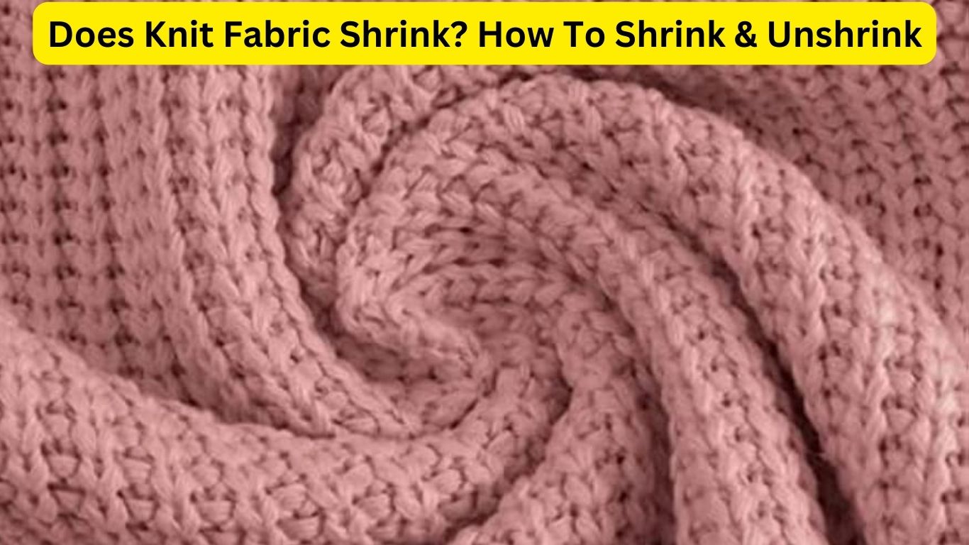Does Knit Fabric Shrink