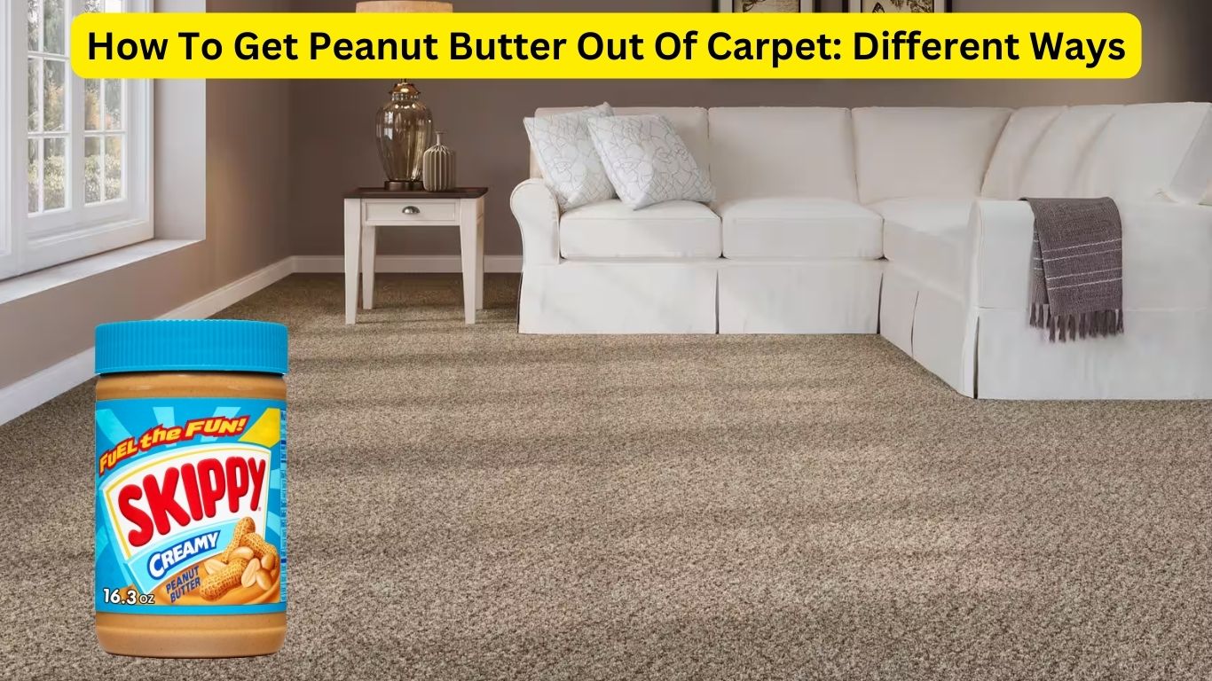 How To Get Peanut Butter Out Of Carpet