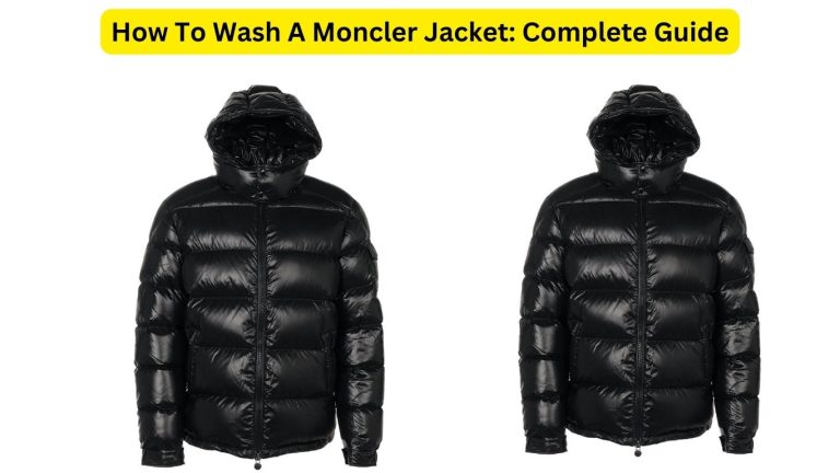 How To Wash A Moncler Jacket: Complete Guide