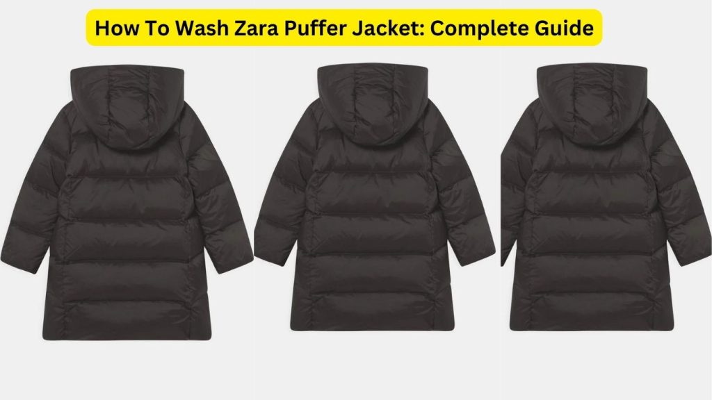 How To Wash Zara Puffer Jacket