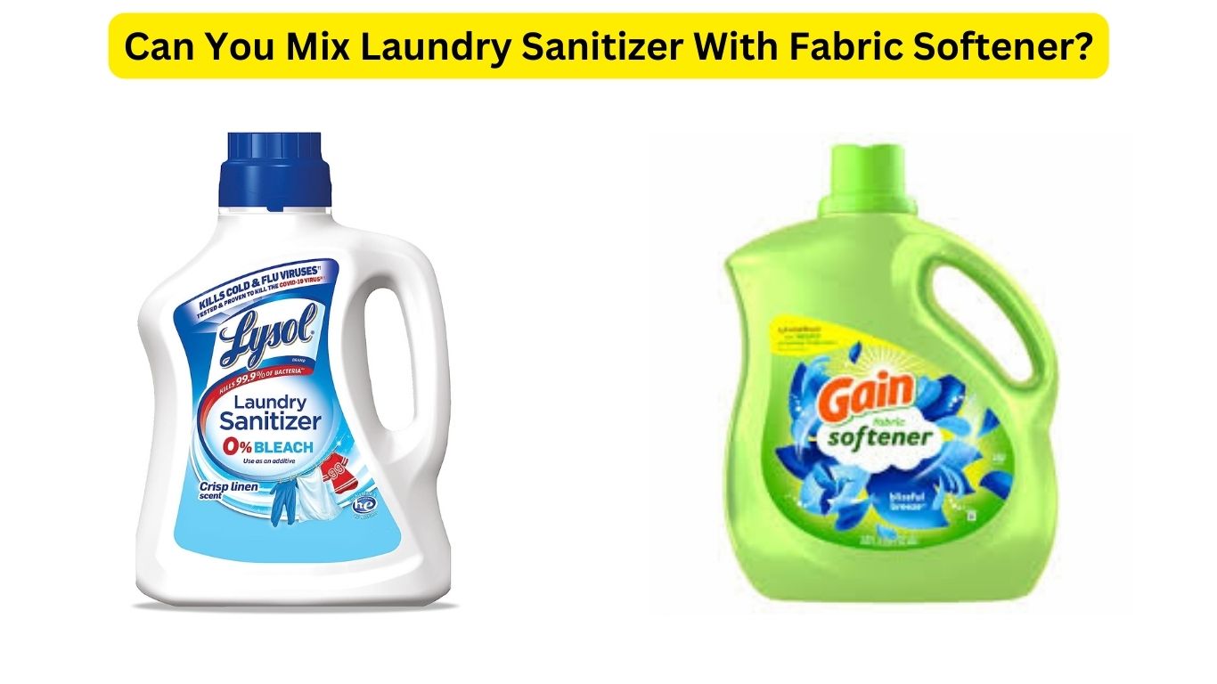 Can You Mix Laundry Sanitizer With Fabric Softener?