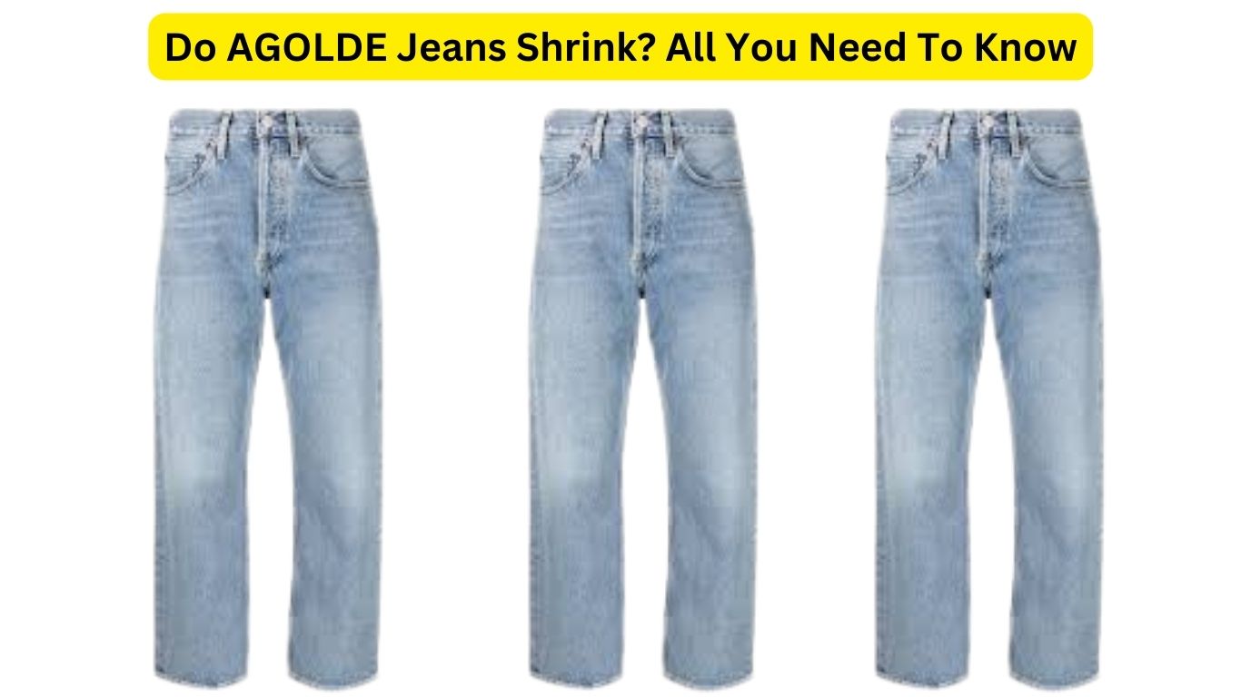 Do AGOLDE Jeans Shrink