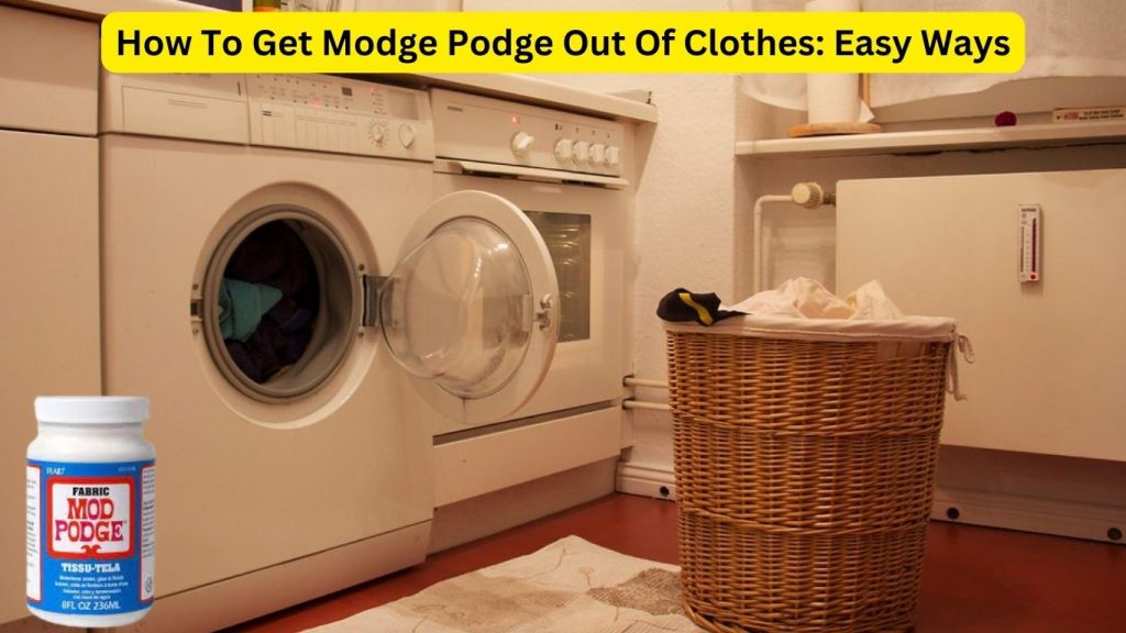 How To Get Modge Podge Out Of Clothes Easy Ways