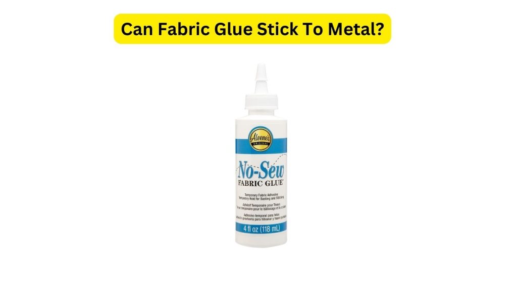 How To Glue Fabric To Metal Complete Guide