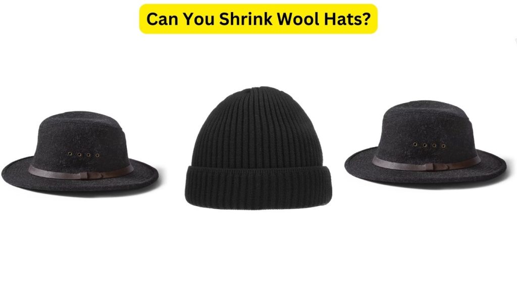 How To Shrink A Wool Hat Complete Guide