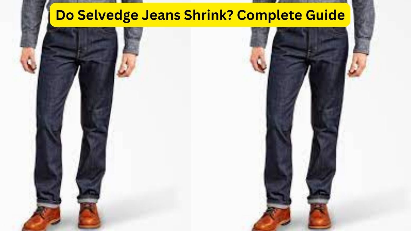Do Selvedge Jeans Shrink? Complete Guide