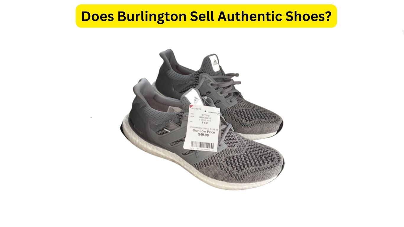 Does Burlington Sell Fake Shoes? Is Burlington Legit?