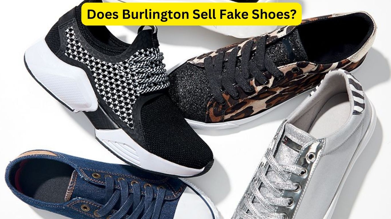 Does Burlington Sell Fake Shoes? Is Burlington Legit?