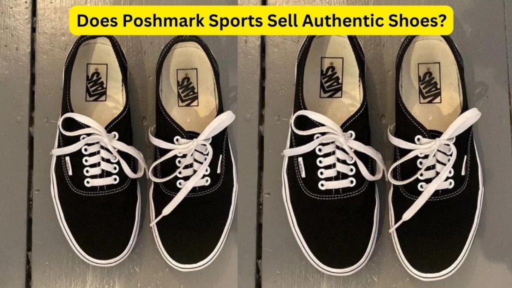Does Poshmark Sports Sell Authentic Shoes