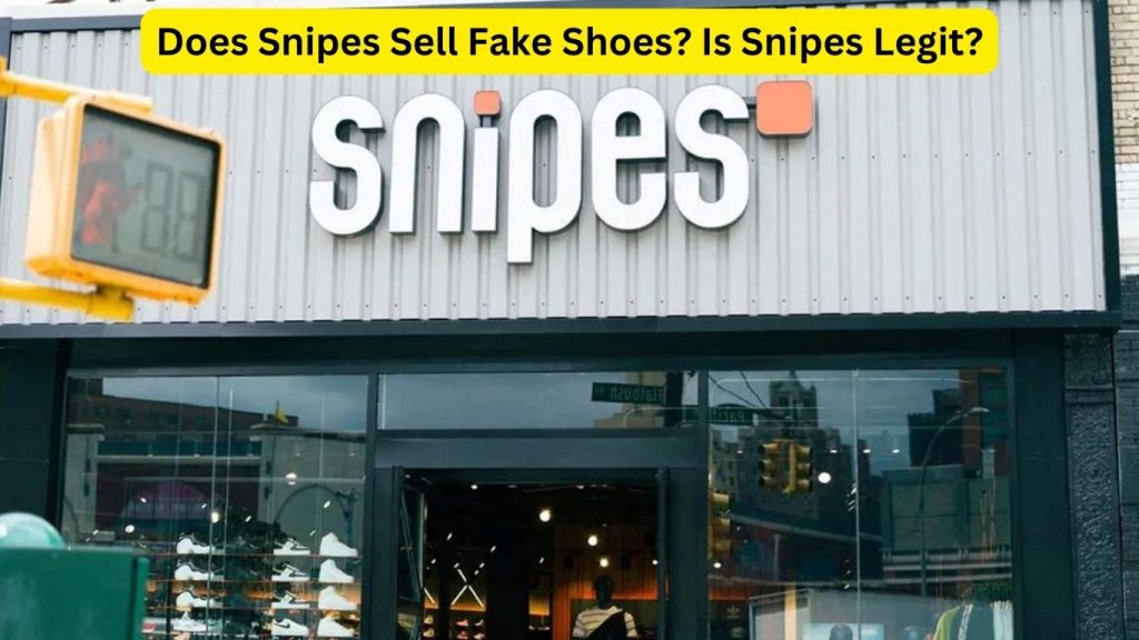 Does Snipes Sell Fake Shoes