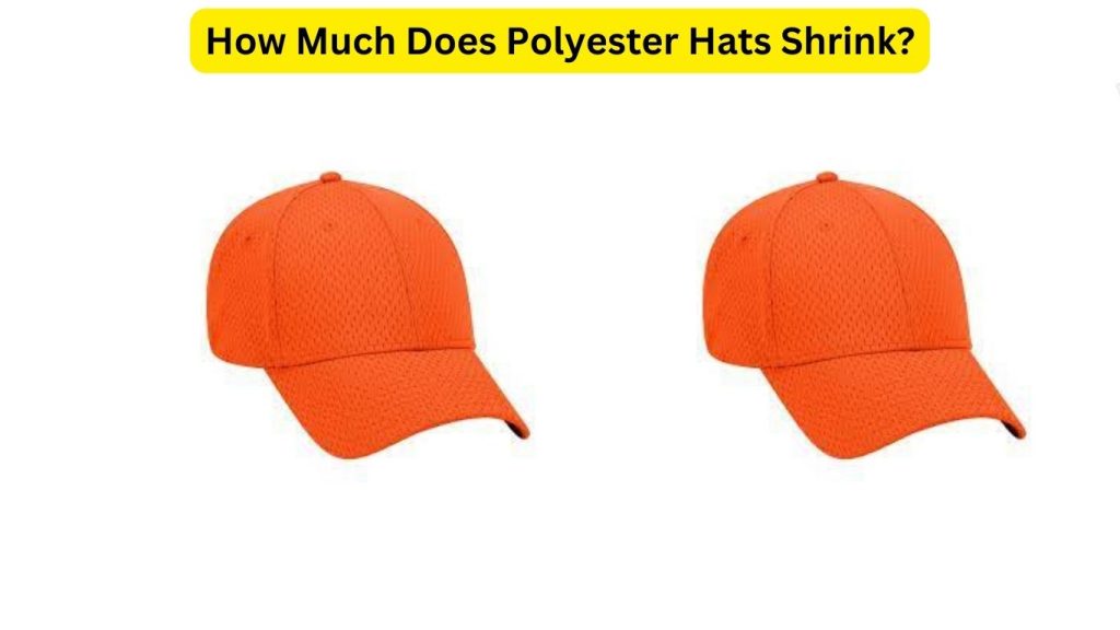 How To Shrink A Polyester Hat Complete Guide