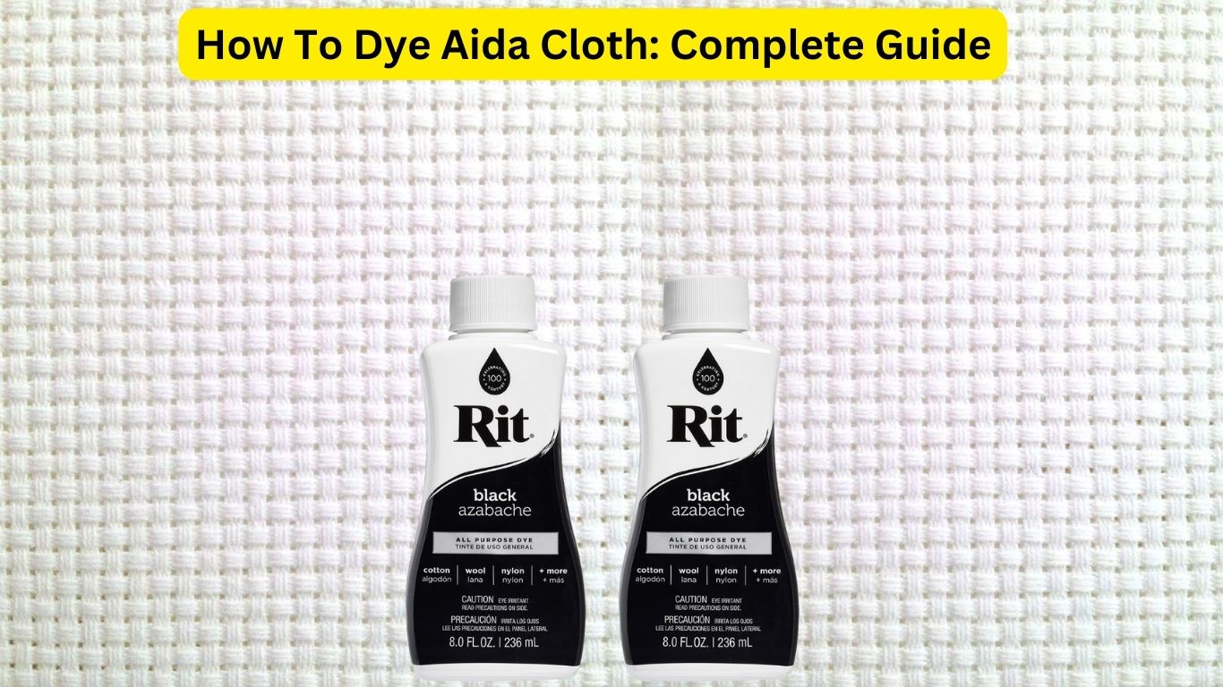 How To Dye Aida Cloth