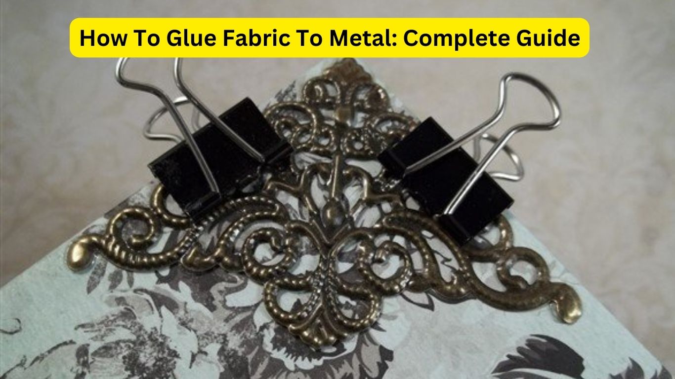 How To Glue Fabric To Metal