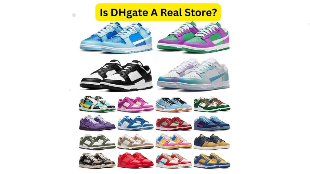 Does DHgate Sell Fake Shoes? Is DHgate Legit?