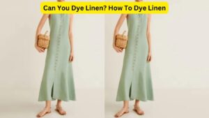 Can You Dye Linen? How To Dye Linen