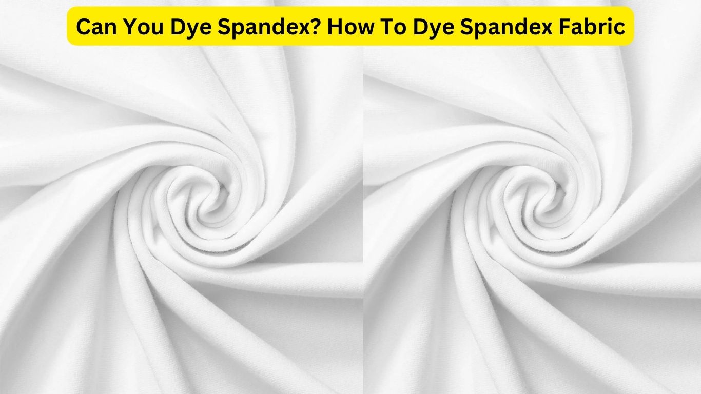 Can You Dye Spandex