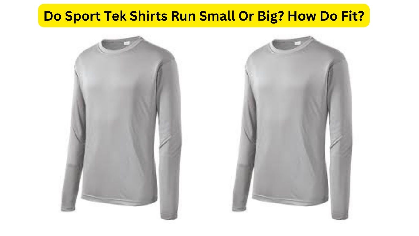 Do Sport Tek Shirts Run Small