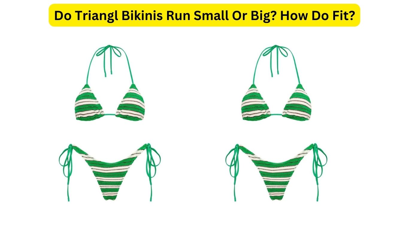 Do Triangl Bikinis Run Small
