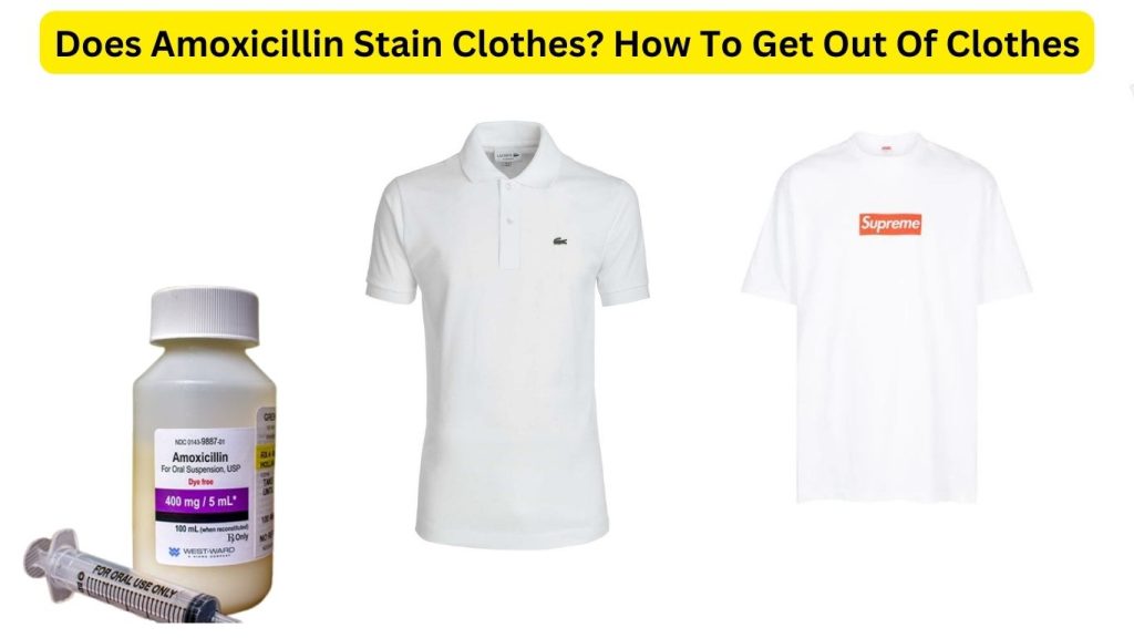 Does Amoxicillin Stain Clothes