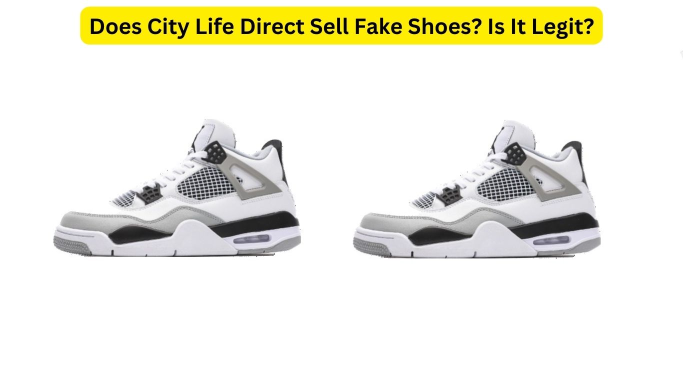 Does City Life Direct Sell Fake Shoes
