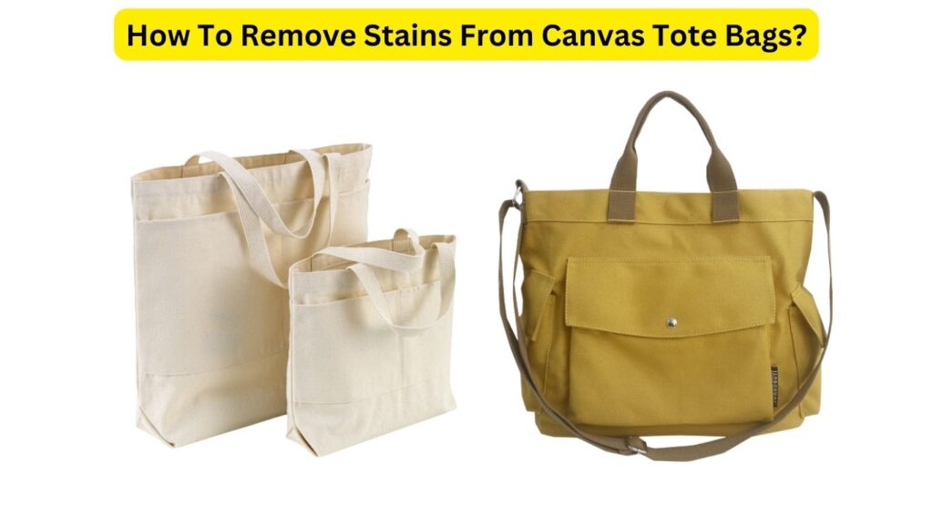 How To Wash A Canvas Tote Bag Complete Guide