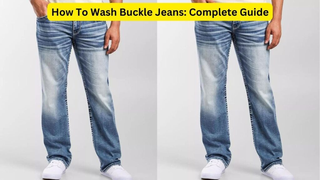 How To Wash Buckle Jeans