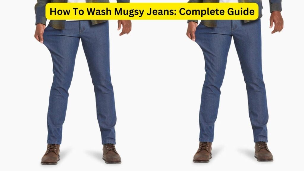 How To Wash Mugsy Jeans