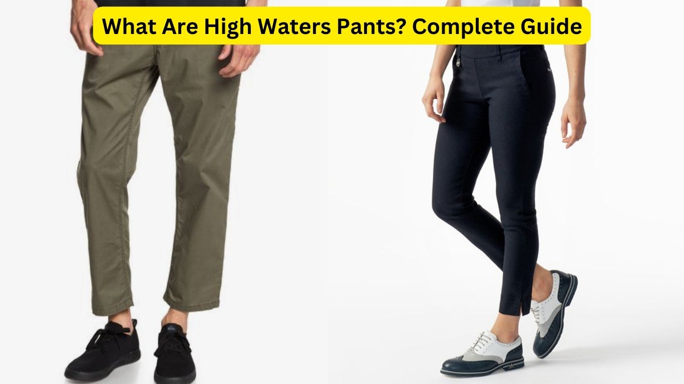 What Are High Waters Pants? Complete Guide