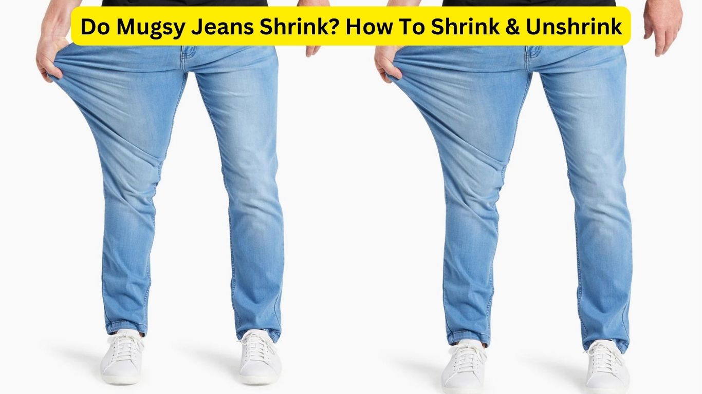 Do Mugsy Jeans Shrink