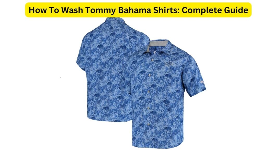 How To Wash Tommy Bahama Shirts