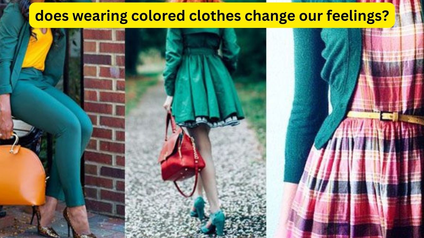 Does Wearing Colored Clothes Change Our Feelings